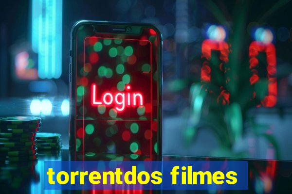 torrentdos filmes